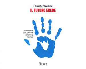Il Sole 24 Ore Sacerdote il futuro erede passaggio generazionale
