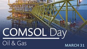 Comsol Day Oil and gas simulazione multifisica