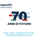 Bosch Rexroth Italia anniversario 70 anni